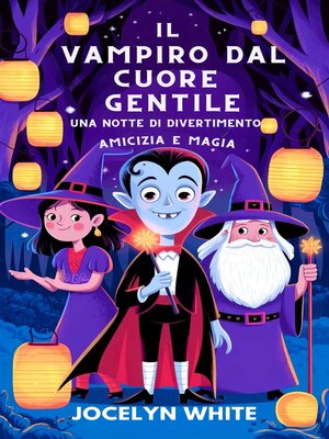 cover image of IL VAMPIRO DAL CUORE GENTILE